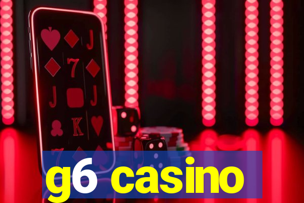 g6 casino